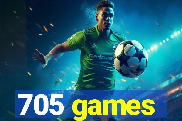 705 games